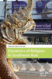 Buy Dynamics Of Religion In Southeast Asia : Magic And Modernity