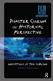 Buy Disaster Cinema In Historical Perspective : Mediations Of The Sublime