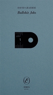 Buy Bullshit Jobs: A Work Rant