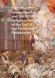 Buy Bernardino Poccetti And The Art Of Religious Painting At The End Of The Florentine Renaissance