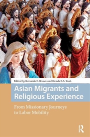 Buy Asian Migrants And Religious Experience : From Missionary Journeys To Labor Mobility