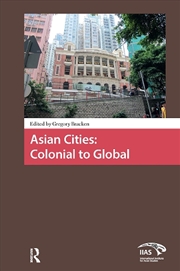 Buy Asian Cities: Colonial To Global