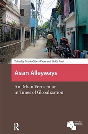 Buy Asian Alleyways : An Urban Vernacular In Times Of Globalization