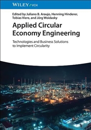 Buy Applied Circular Economy Engineering : Technologies And Business Solutions To Implement Circularity