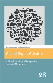 Buy Animal Rights Activism : A Moral-Sociological Perspective On Social Movements