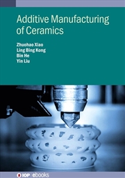 Buy Additive Manufacturing Of Ceramics