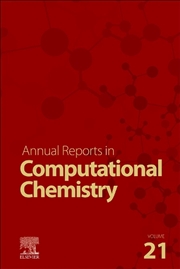 Buy Annual Reports On Computational Chemistry : Volume 21