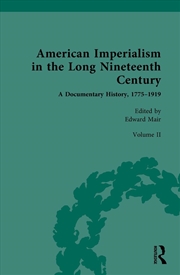 Buy American Imperialism in the Long Nineteenth Century: A Documentary History, 1775–1919