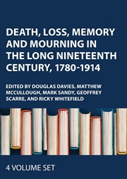 Buy Death, Loss, Memory And Mourning In The Long Nineteenth Century, 1780-1914