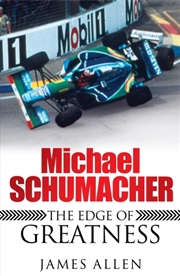 Buy Michael Schumacher The Edge Of Greatness