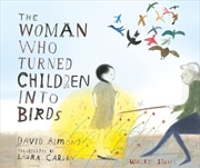 Buy Woman Who Turned Children Into Birds