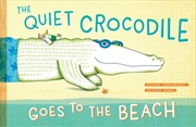 Buy Quiet Crocodile Goes To The Beach