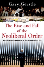 Buy Rise And Fall Of The Neoliberal Ord