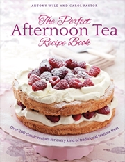Buy Perfect Afternoon Tea Recipe Book