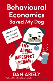 Buy Behavioural Economics Saved My Dog