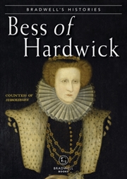 Buy Bradwells Histories Bess Of Hardwick