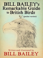 Buy Bill Baileys Remarkable Gde/British Bird