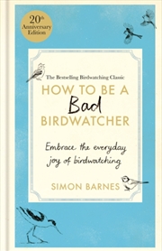 Buy How To Be A Bad Birdwatcher Anniversary