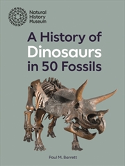 Buy History Of Dinosaurs In 50 Fossils