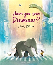Buy Have You Seen Dinosaur