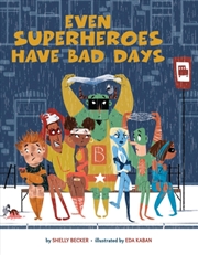 Buy Even Superheroes Have Bad Days