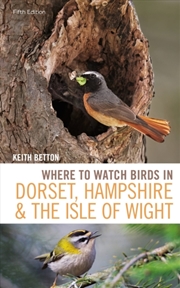 Buy Where To Watch Birds In Dorset Hampshire