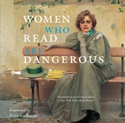Buy Women Who Read Are Dangerous