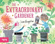 Buy Extraordinary Gardener