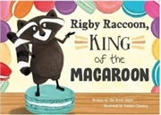 Buy Rigby Racoon, King Of The Macaroon