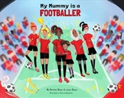 Buy My Mummy Is A Footballer