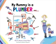 Buy My Mummy Is A Plumber
