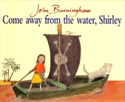 Buy Come Away From The Water Shirley