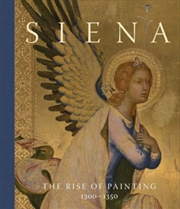 Buy Siena The Rise Of Painting 1300-1350