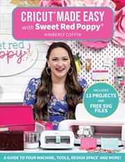 Buy Cricut Made Easy With Sweet Red Poppy