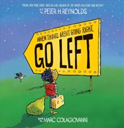 Buy When Things Aren't Going Right Go Left