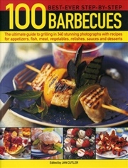 Buy 100 Best Ever Step By Step Barbecues