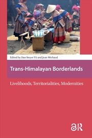 Buy Trans-Himalayan Borderlands : Livelihoods, Territorialities, Modernities