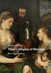 Buy Titian'S Allegory Of Marriage : New Approaches