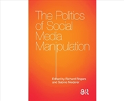 Buy The Politics Of Social Media Manipulation