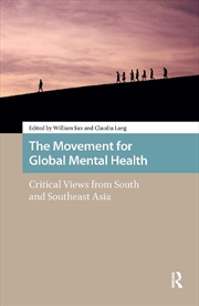 Buy The Movement For Global Mental Health : Critical Views From South And Southeast Asia