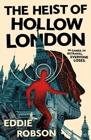 Buy The Heist Of Hollow London