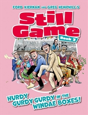 Buy Still Game Book 2 : Hurdy Gurdy Gurdy In The Windae Boxes!