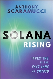 Buy Solana Rising : Investing In The Fast Lane Of Crypto