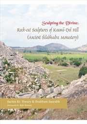 Buy Sculpting The Divine : Rock-Cut Sculptures Of Kauwa-Dol Hill