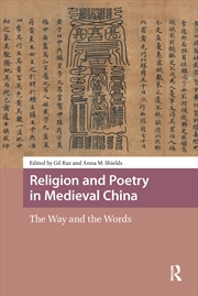 Buy Religion And Poetry In Medieval China : The Way And The Words