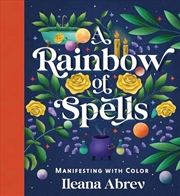 Buy A Rainbow Of Spells : Manifesting With Color