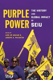 Buy Purple Power : The History And Global Impact Of Seiu