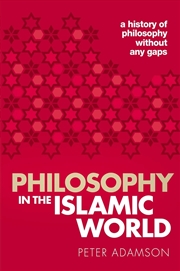 Buy Philosophy In The Islamic World : A History Of Philosophy Without Any Gaps, Volume 3