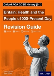 Buy Oxford Aqa Gcse History: Britain: Health And The People C1000-Present Day Revision Guide (9-1)