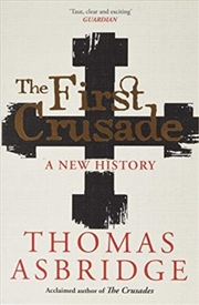 Buy The First Crusade : A New History